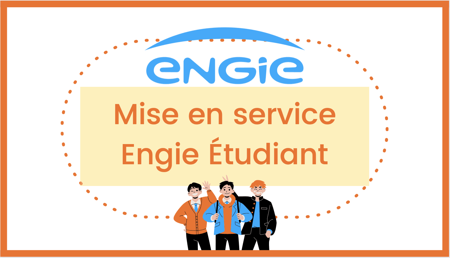 mise en service etudiant engie