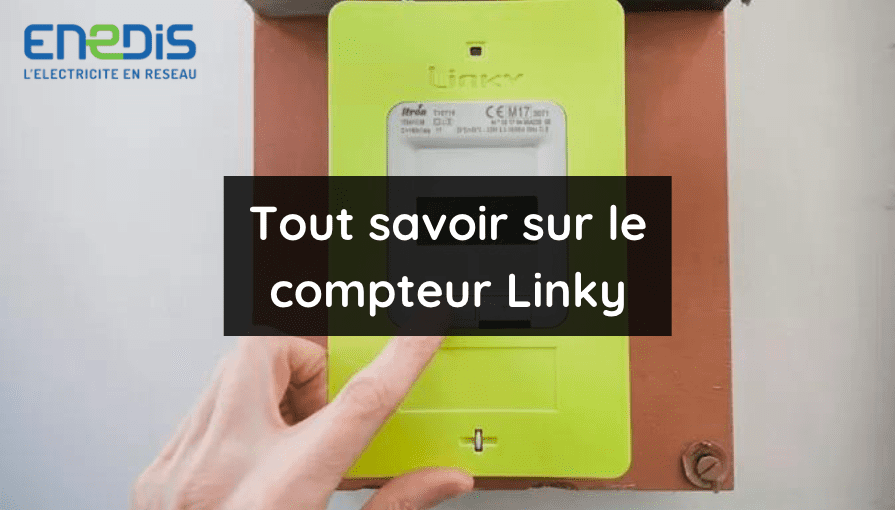 Tout savoir sur le compteur Linky