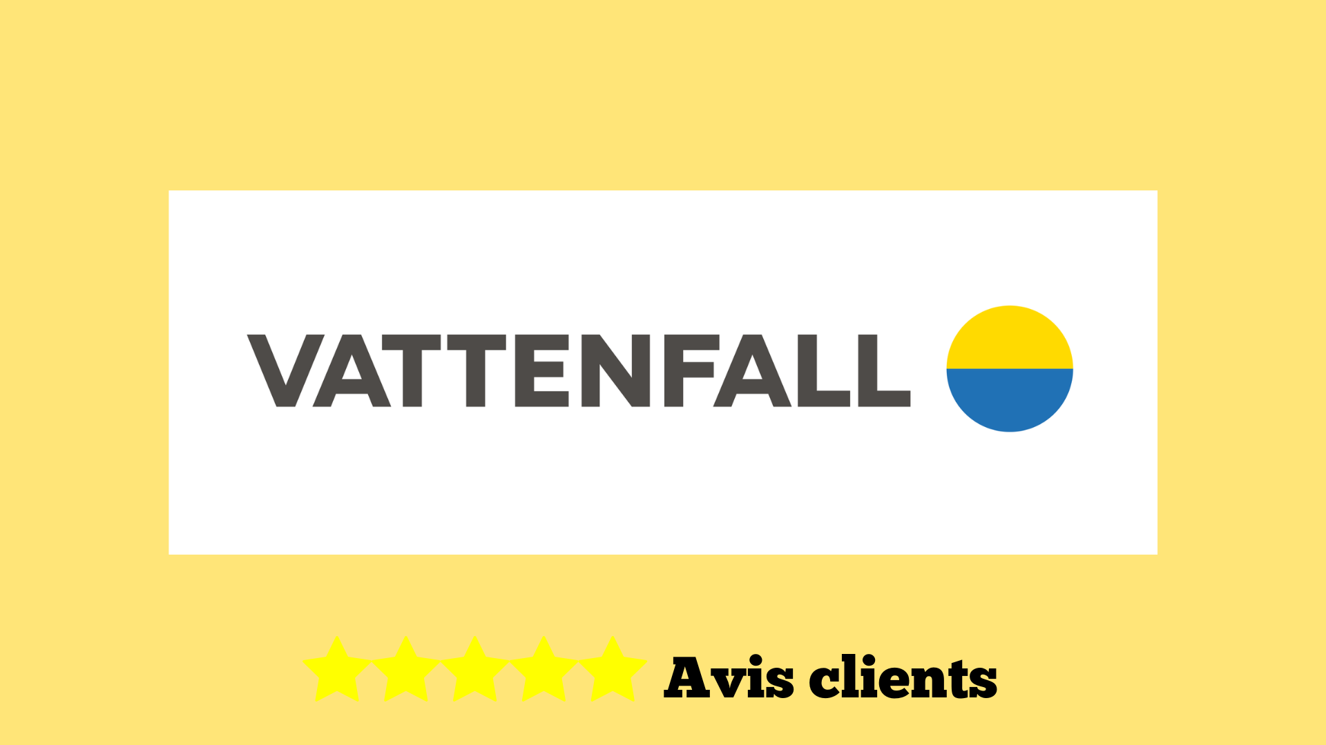 Avis Vattenfall 2022 : avis clients positifs & négatifs