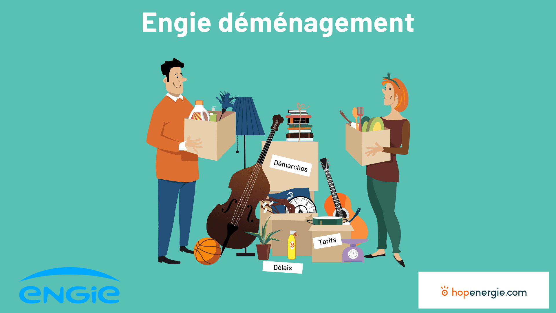 Déménagement Engie 2022 : démarches gaz et électricité !