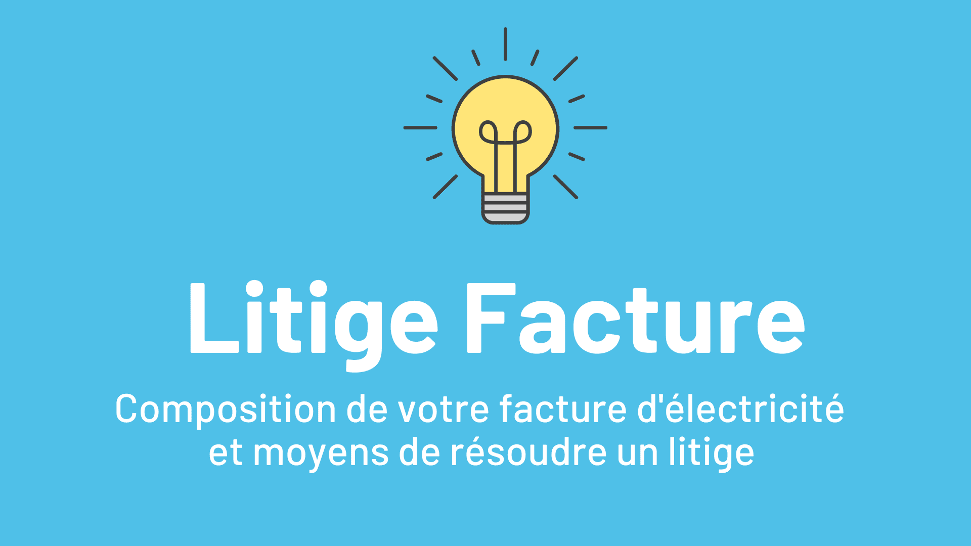 Facture d'électricité trop élevée : que faire en cas d'erreur de calcul ?