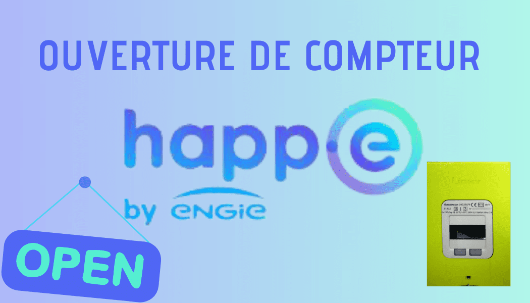 ouverture de compteur happe