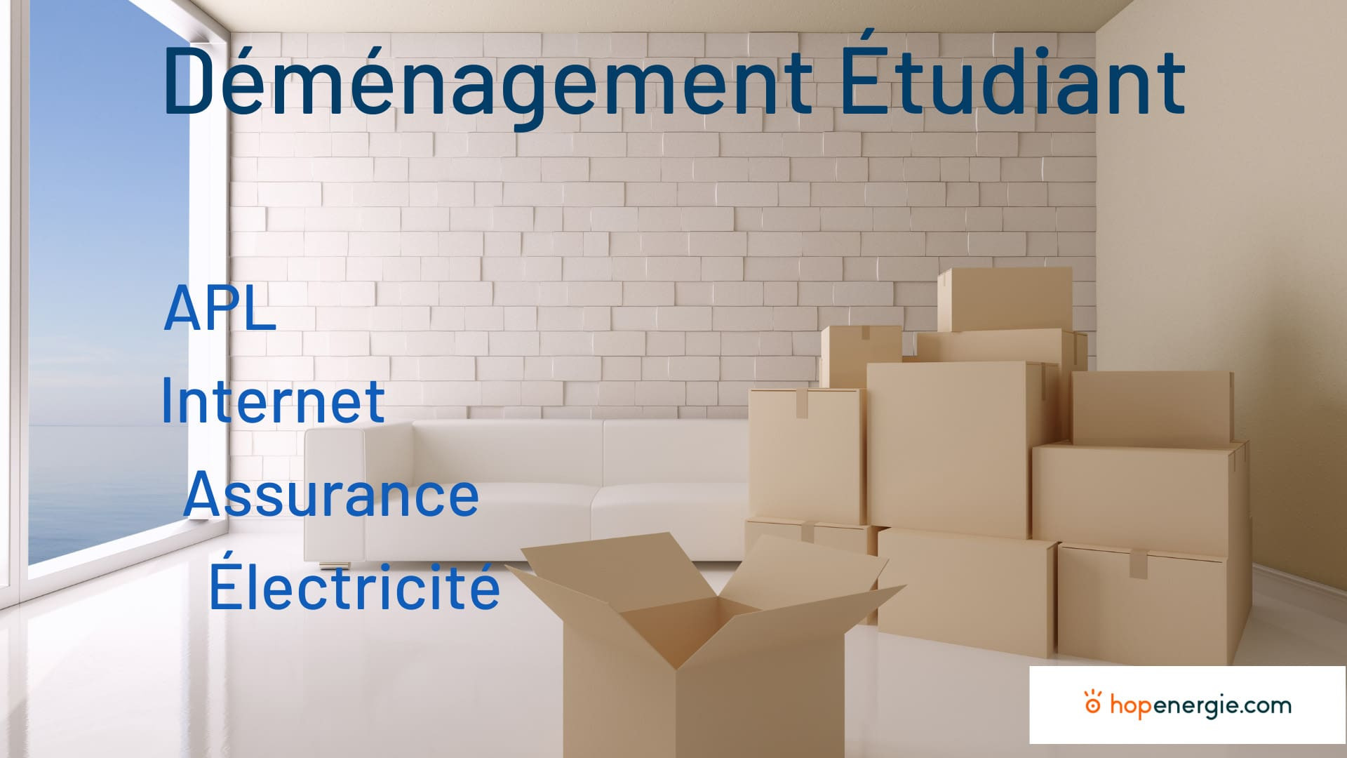 Déménagement étudiant : électricité, assurance, APL, Internet