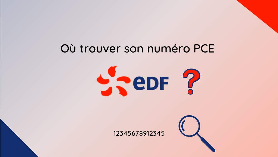 Où trouver son numéro PCE EDF ?
