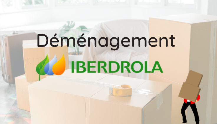 Les démarches de déménagement avec Iberdrola