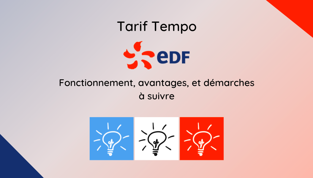 EDF Tempo tarifs et prix du kWh selon la couleur du jour